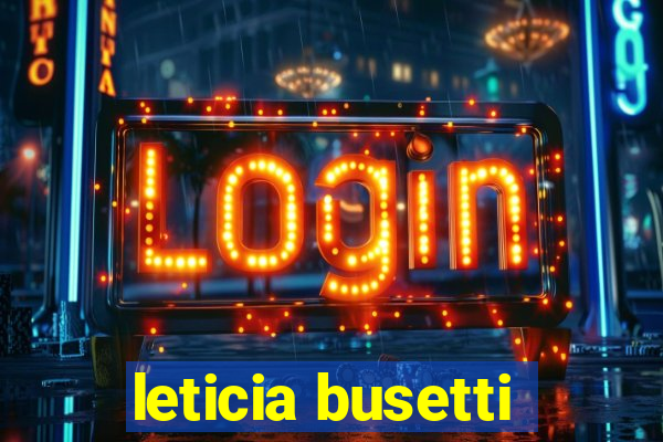 leticia busetti