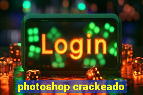 photoshop crackeado