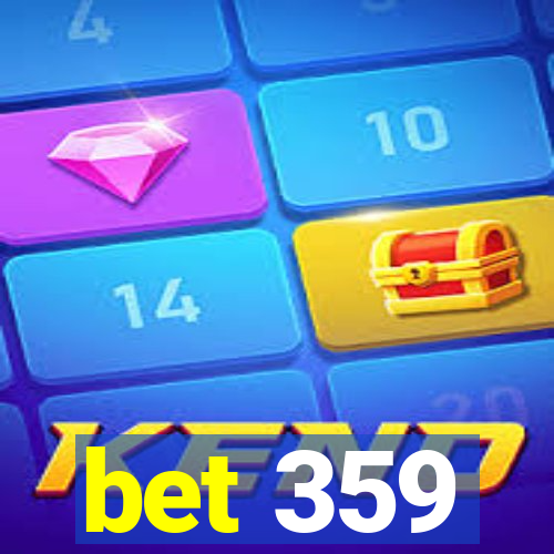 bet 359
