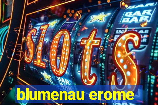 blumenau erome
