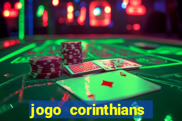 jogo corinthians hoje futemax