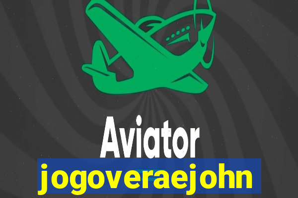 jogoveraejohn