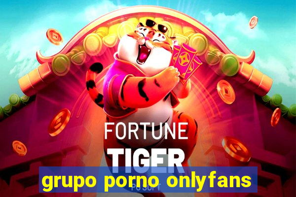 grupo porno onlyfans