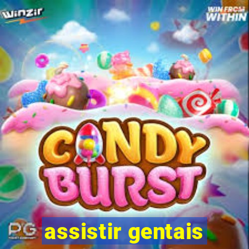 assistir gentais