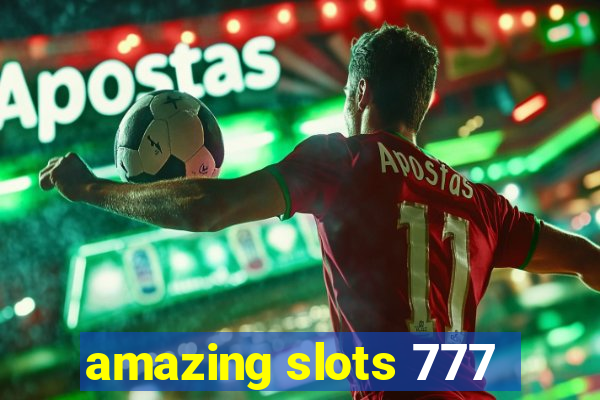 amazing slots 777
