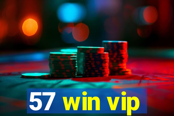 57 win vip