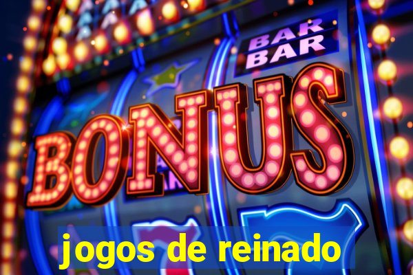 jogos de reinado