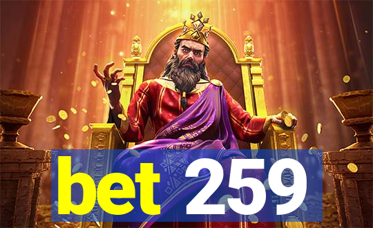 bet 259