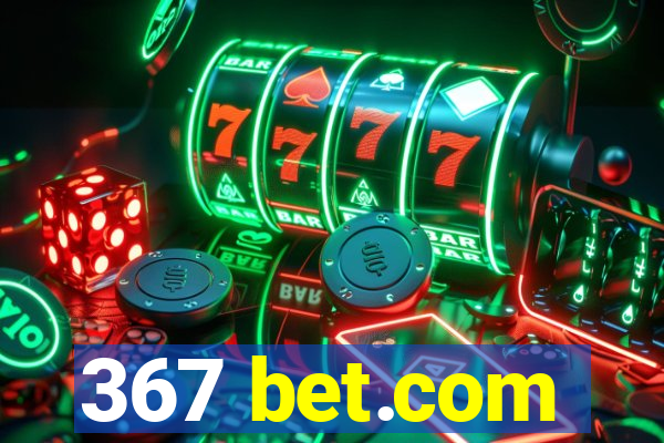367 bet.com