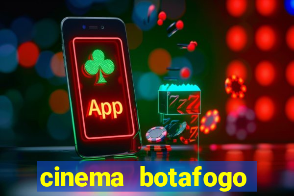 cinema botafogo praia shopping