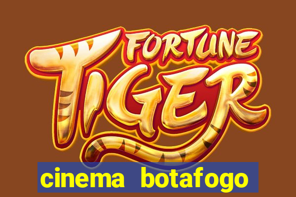 cinema botafogo praia shopping