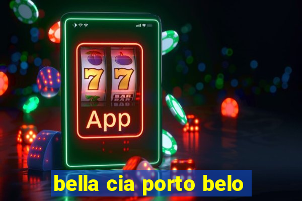 bella cia porto belo