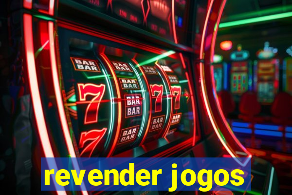revender jogos