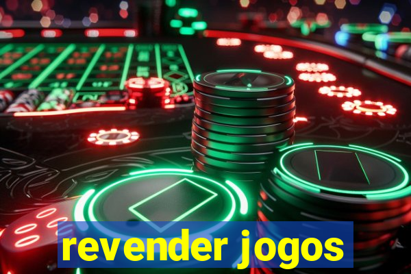 revender jogos