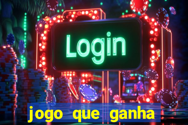 jogo que ganha dinheiro no cadastro sem deposito
