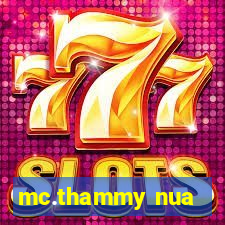mc.thammy nua