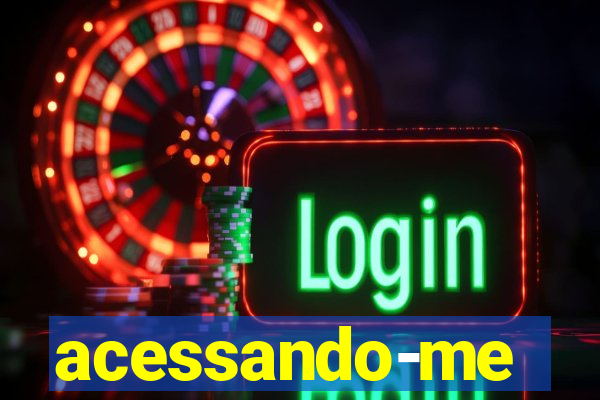 acessando-me