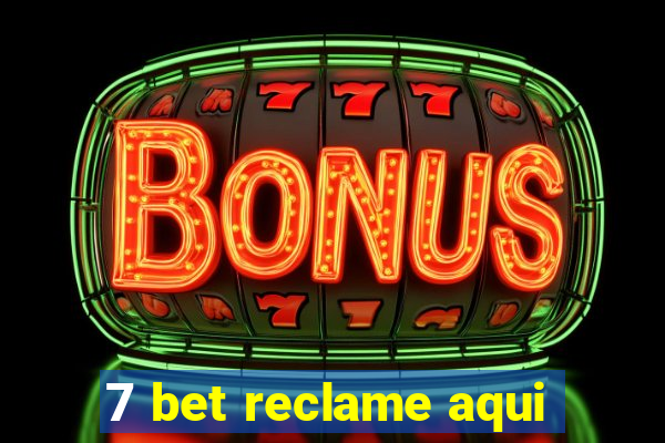 7 bet reclame aqui