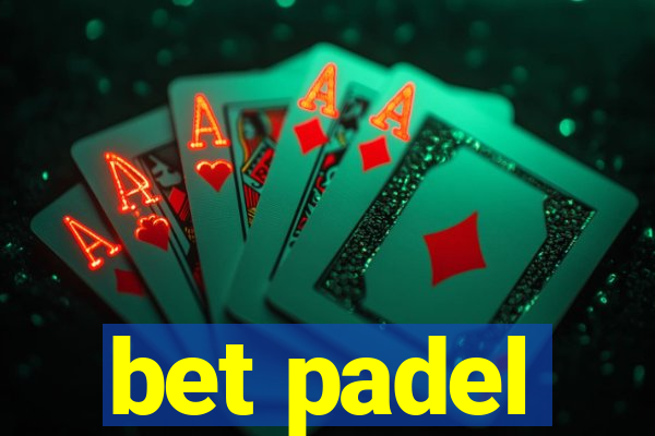bet padel