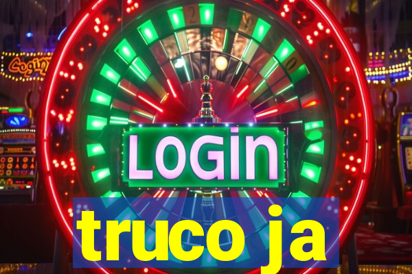 truco ja