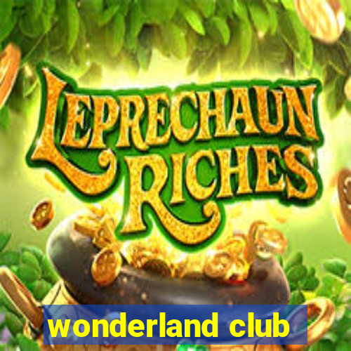 wonderland club