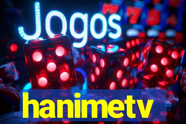 hanimetv