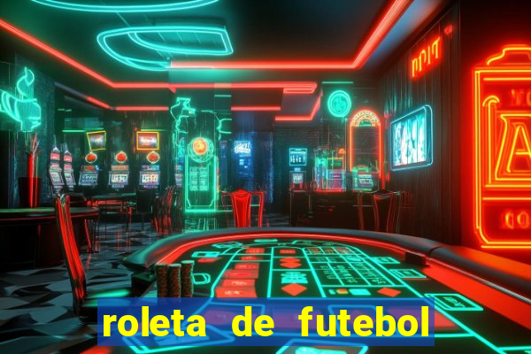 roleta de futebol roleta jogadores de futebol para
