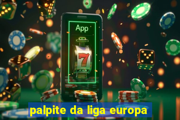 palpite da liga europa