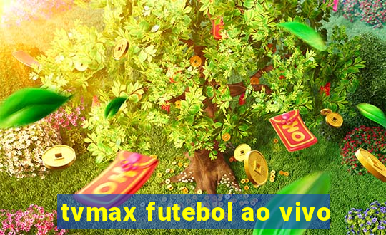 tvmax futebol ao vivo