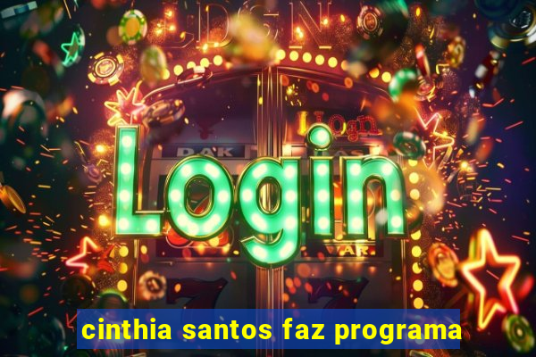 cinthia santos faz programa