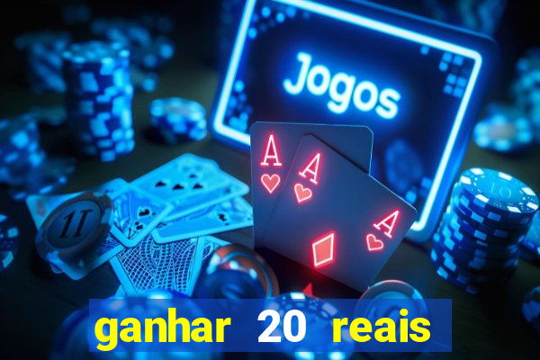 ganhar 20 reais agora no pix 2023
