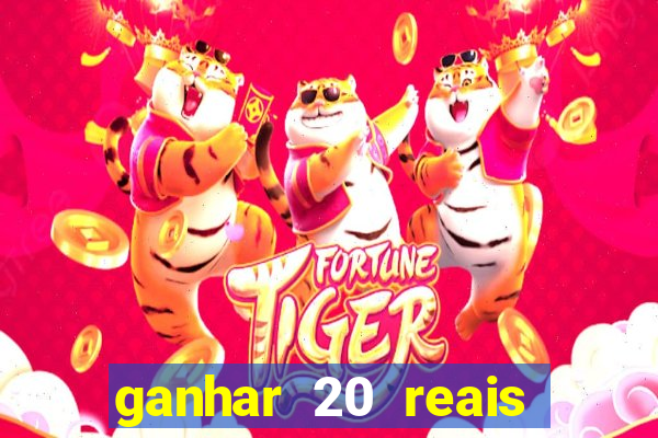 ganhar 20 reais agora no pix 2023