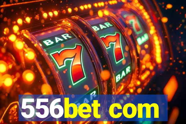 556bet com