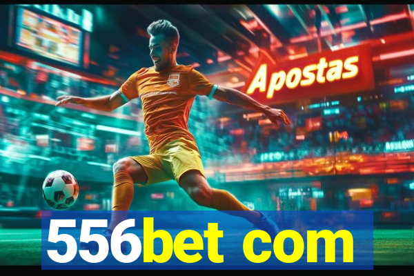 556bet com
