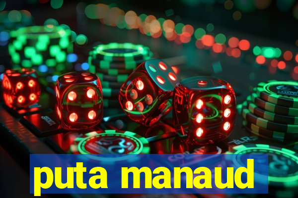 puta manaud