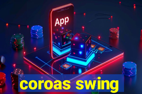 coroas swing