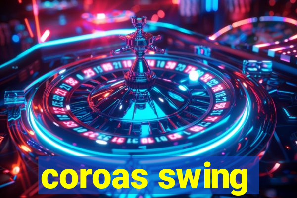 coroas swing
