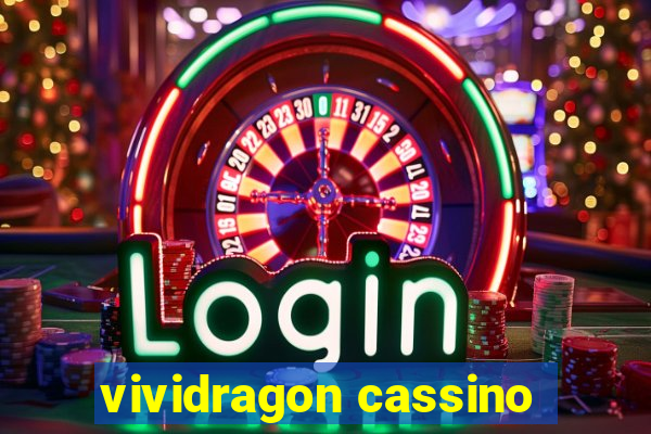vividragon cassino