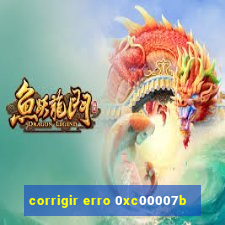 corrigir erro 0xc00007b