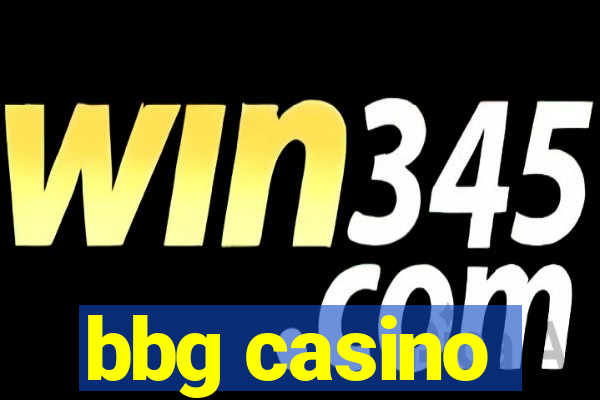 bbg casino