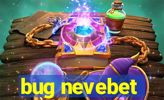 bug nevebet