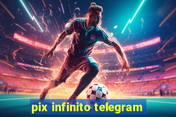 pix infinito telegram