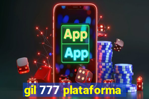 gil 777 plataforma
