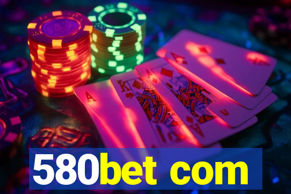 580bet com
