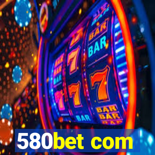 580bet com