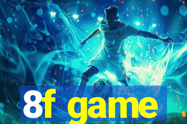 8f game
