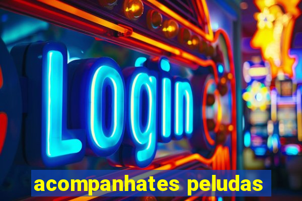 acompanhates peludas
