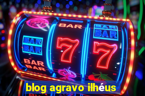 blog agravo ilhéus