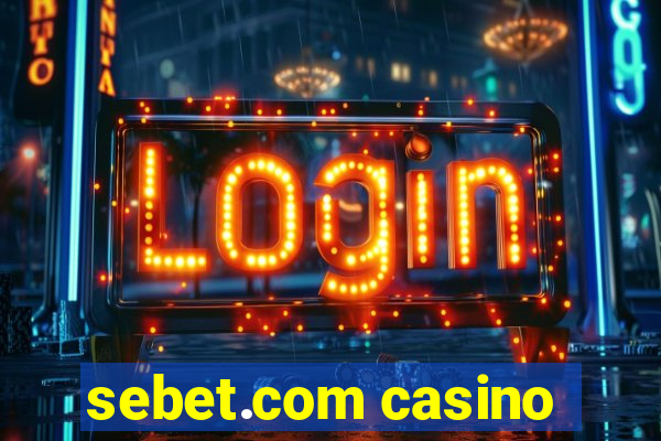 sebet.com casino