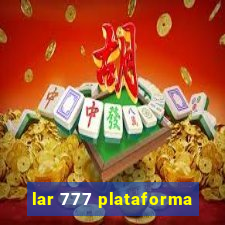 lar 777 plataforma
